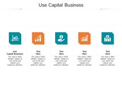 Use capital business ppt powerpoint presentation professional objects cpb