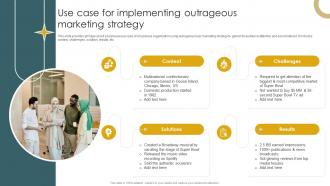 Use Case For Implementing Outrageous Marketing Strategy Implementation Of Effective Buzz Marketing