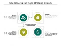 Use case online food ordering system ppt powerpoint presentation infographic template microsoft cpb