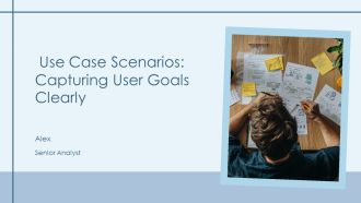 Use Case Scenarios Capturing User Goals Clearly PPT Slides AT
