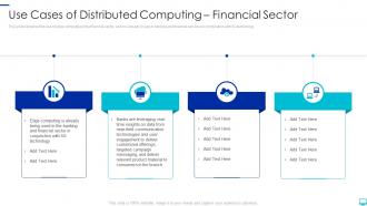 Use cases of distributed computing financial sector ppt slides visuals