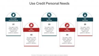 Use Credit Personal Needs In Powerpoint And Google Slides Cpb