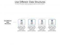 Use different data structures ppt powerpoint presentation summary graphics pictures cpb