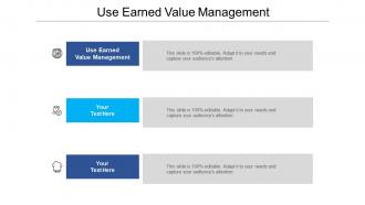 Use earned value management ppt powerpoint presentation layouts graphics cpb