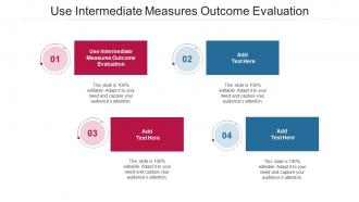 Use Intermediate Measures Outcome Evaluation In Powerpoint And Google Slides Cpb