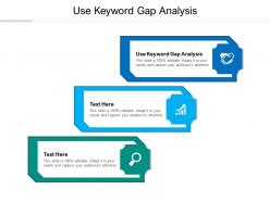 Use keyword gap analysis ppt powerpoint presentation file ideas cpb