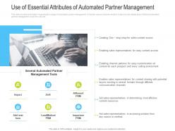 Use Of Essential Attributes Of Automated Partner Management channel Vendor Marketing Management Ppt Microsoft