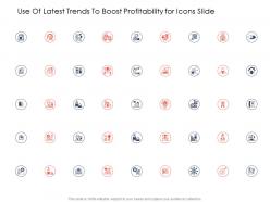 Use of latest trends to boost profitability for icons slide ppt infographics shapes