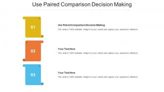 Use paired comparison decision making ppt powerpoint presentation file demonstration cpb