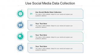 Use social media data collection ppt powerpoint presentation ideas templates cpb