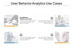 User behavior analytics use cases ppt powerpoint presentation outline microsoft cpb