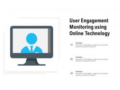 User Engagement Monitoring Using Online Technology