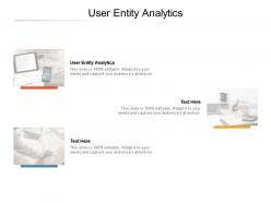 User entity analytics ppt powerpoint presentation file layout ideas cpb