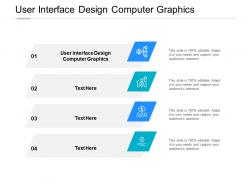 User interface design computer graphics ppt powerpoint presentation show sample cpb