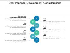 User interface development considerations ppt powerpoint presentation inspiration samples cpb