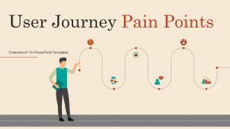 User Journey Pain Points Powerpoint Ppt Template Bundles