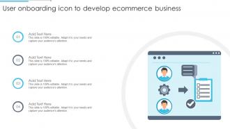 User Onboarding Icon To Develop Ecommerce Business