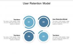User retention model ppt powerpoint presentation summary clipart images cpb