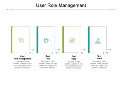 User role management ppt powerpoint presentation infographics files cpb
