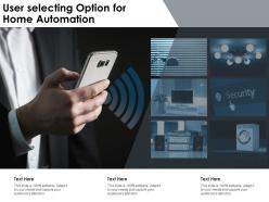 User selecting option for home automation
