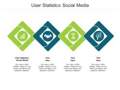 User statistics social media ppt powerpoint presentation pictures infographics cpb
