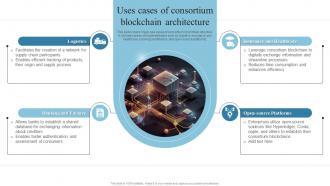 Uses Cases Of Consortium Blockchain Architecture Introduction To Blockchain Technology BCT SS