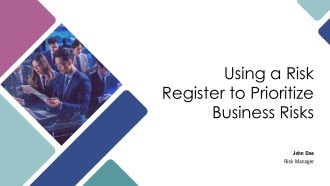 Using A Risk Register To Prioritize Business Risks PPT Summary AT