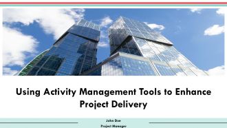 Using Activity Management Tools To Enhance Project Delivery PPT Template AT Using Activity Management Tools To Enhance Project Delivery PPT Template AT