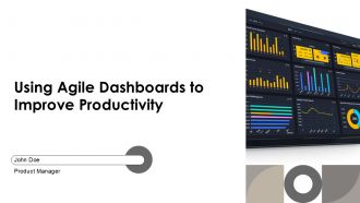 Using Agile Dashboards To Improve Productivity PPT Slides AT