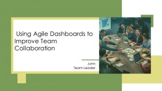 Using Agile Dashboards To Improve Team Collaboration PPT Slides AT
