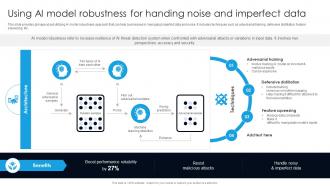 Using AI Model Robustness For Handing Noise And Imperfect Data Digital Transformation With AI DT SS