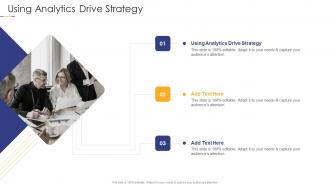 Using Analytics Drive Strategy In Powerpoint And Google Slides Cpb