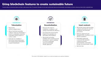 Using Blockchain Features To Create Sustainable Future Blockchain Technology Features