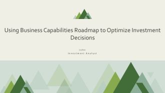 Using Business Capabilities Roadmap To Optimize Investment Decisions PPT PowerPoint AT