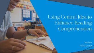 Using Central Idea To Enhance Reading Comprehension PPT Graphics AT