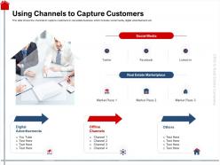 Using channels to capture customers place ppt powerpoint presentation slides maker