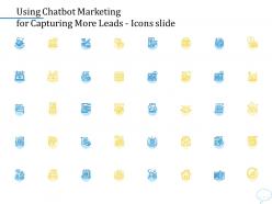 Using chatbot marketing for capturing more leads icons slide ppt powerpoint presentation styles grid