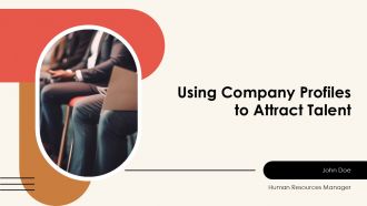 Using Company Profiles To Attract Talent PPT Information AT