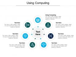 Using computing ppt powerpoint presentation infographics design templates cpb