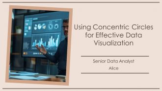 Using Concentric Circles For Effective Data Visualization PPT Information AT
