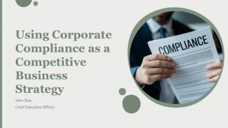 Using Corporate Compliance As A Competitive Business Strategy PPT Sample AT