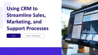 Using CRM To Streamline Sales Marketing And Support Processes PPT Template AT Using CRM To Streamline Sales Marketing And Support Processes PPT Template AT