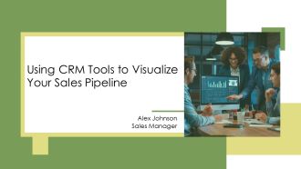 Using CRM Tools To Visualize Your Sales Pipeline PPT Summary AT