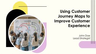 Using Customer Journey Maps To Improve Customer Experience PPT Slides AT