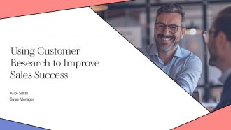 Using Customer Research To Improve Sales Success PPT Presentation AT Using Customer Research To Improve Sales Success PPT Presentation AT