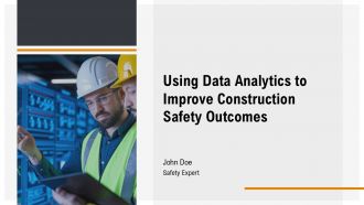 Using Data Analytics To Improve Construction Safety Outcomes PPT Mockup AT
