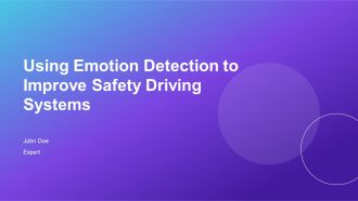 Using Emotion Detection To Improve Safety Driving Systems PPT Graphics AT