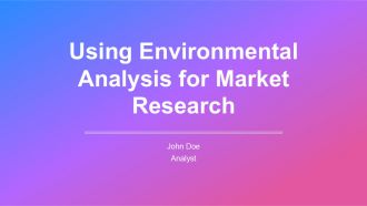 Using Environmental Analysis For Market Research PPT Guidelines AT Using Environmental Analysis For Market Research PPT Guidelines AT