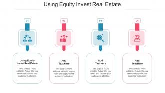 Using Equity Invest Real Estate Ppt Powerpoint Presentation Ideas Portrait Cpb