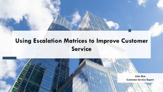 Using Escalation Matrices To Improve Customer Service PPT Guidelines AT